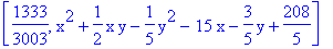 [1333/3003, x^2+1/2*x*y-1/5*y^2-15*x-3/5*y+208/5]